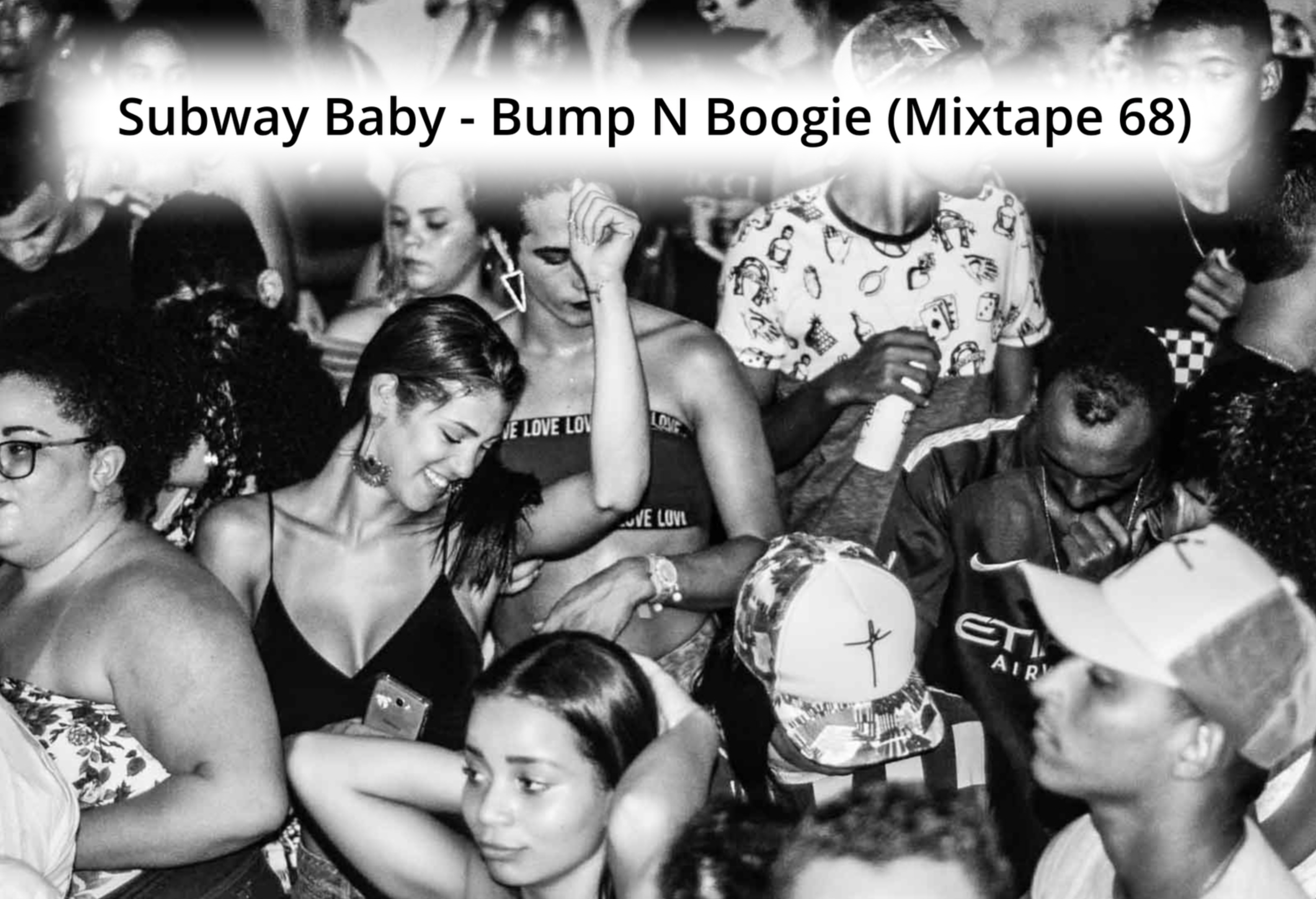 Subway Baby-Bump N Boogie (Mixtape 68)