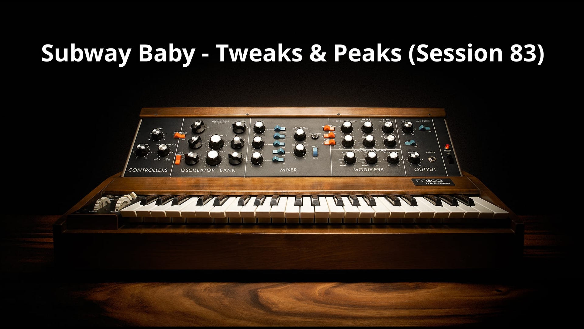 Subway Baby-Tweaks & Peaks (Session 83)