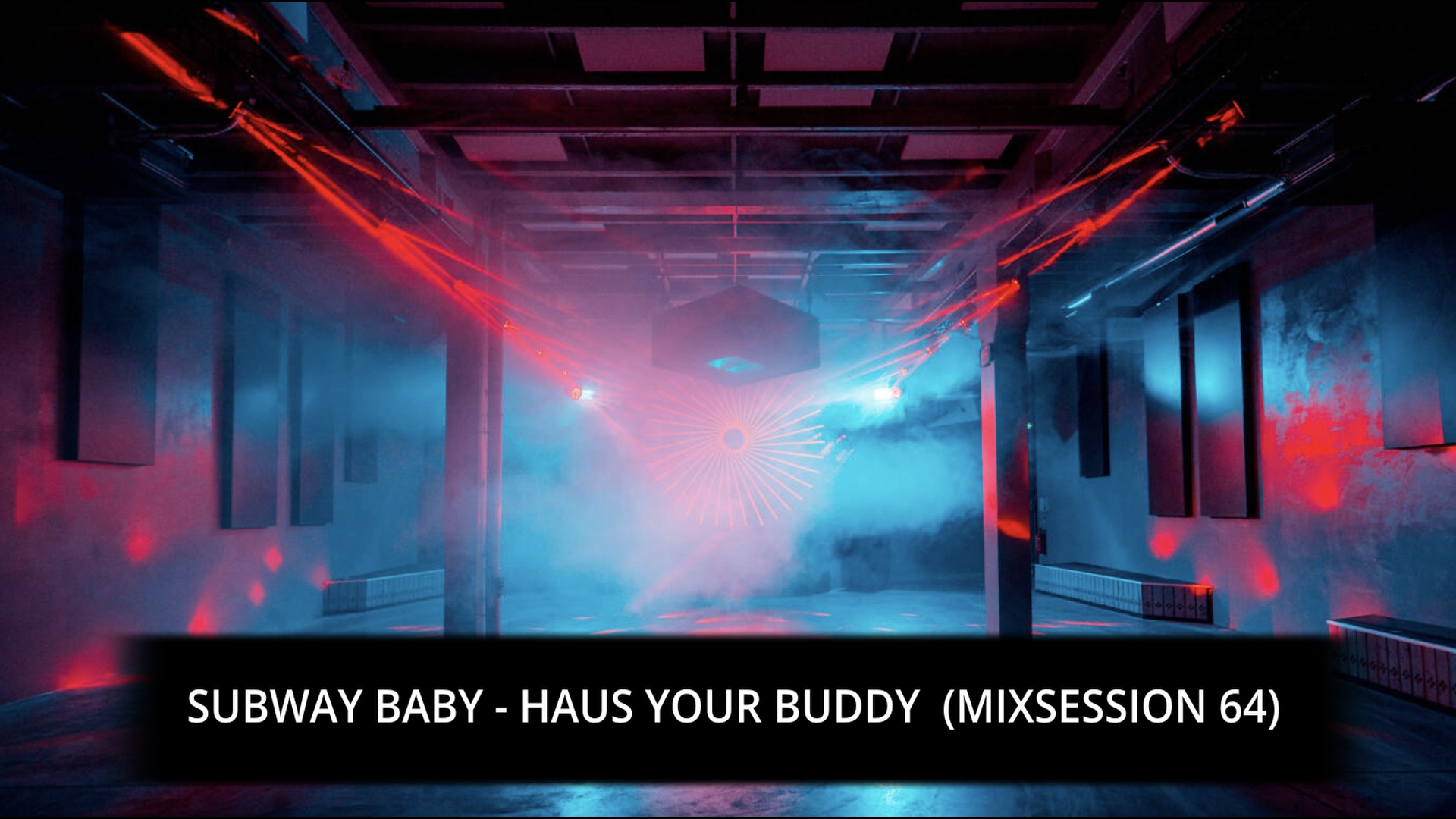 Subway Baby-Haus Your Buddy (Mixsession 64)