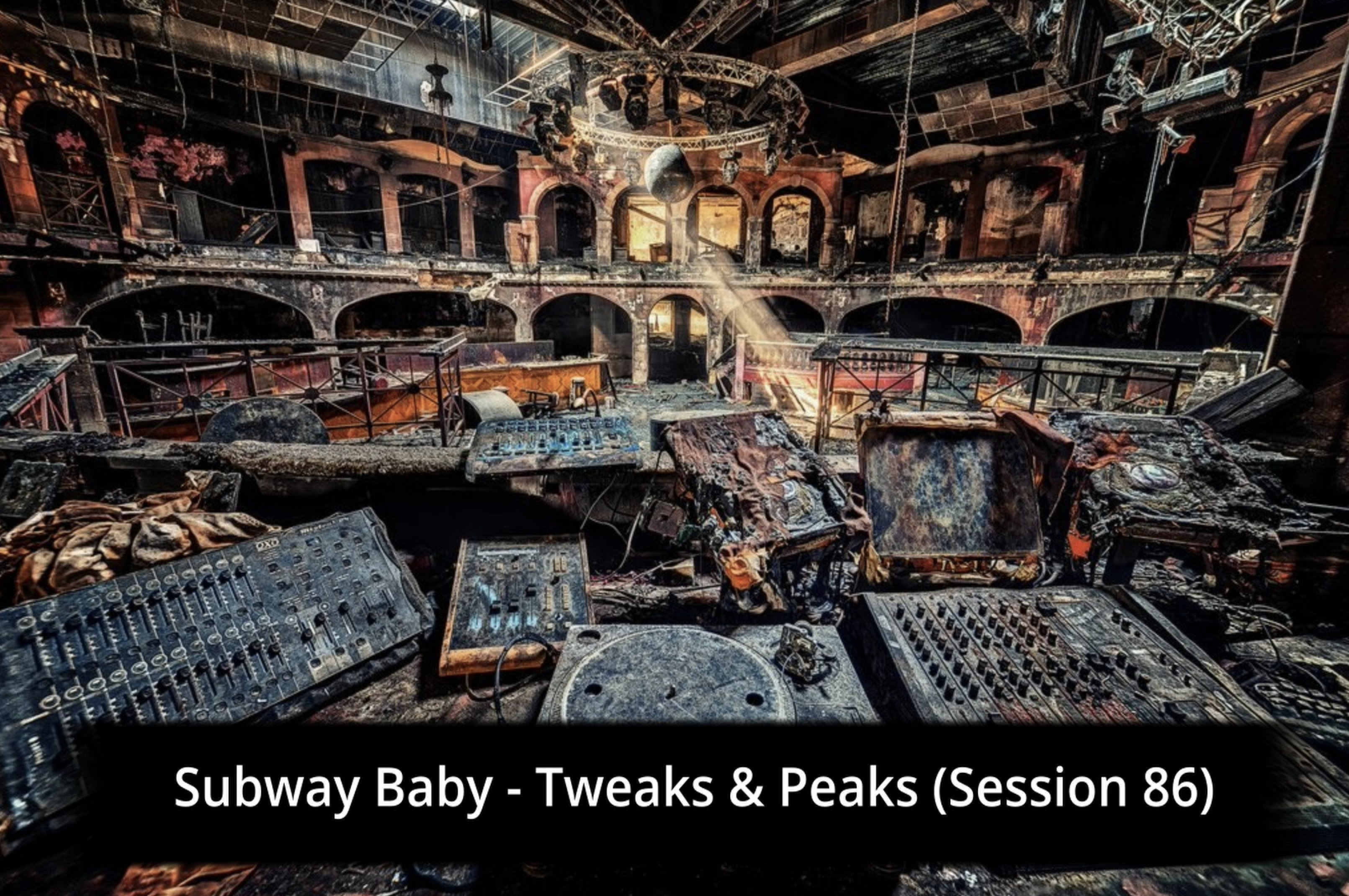 Subway Baby-Tweaks & Peaks (Session 86)