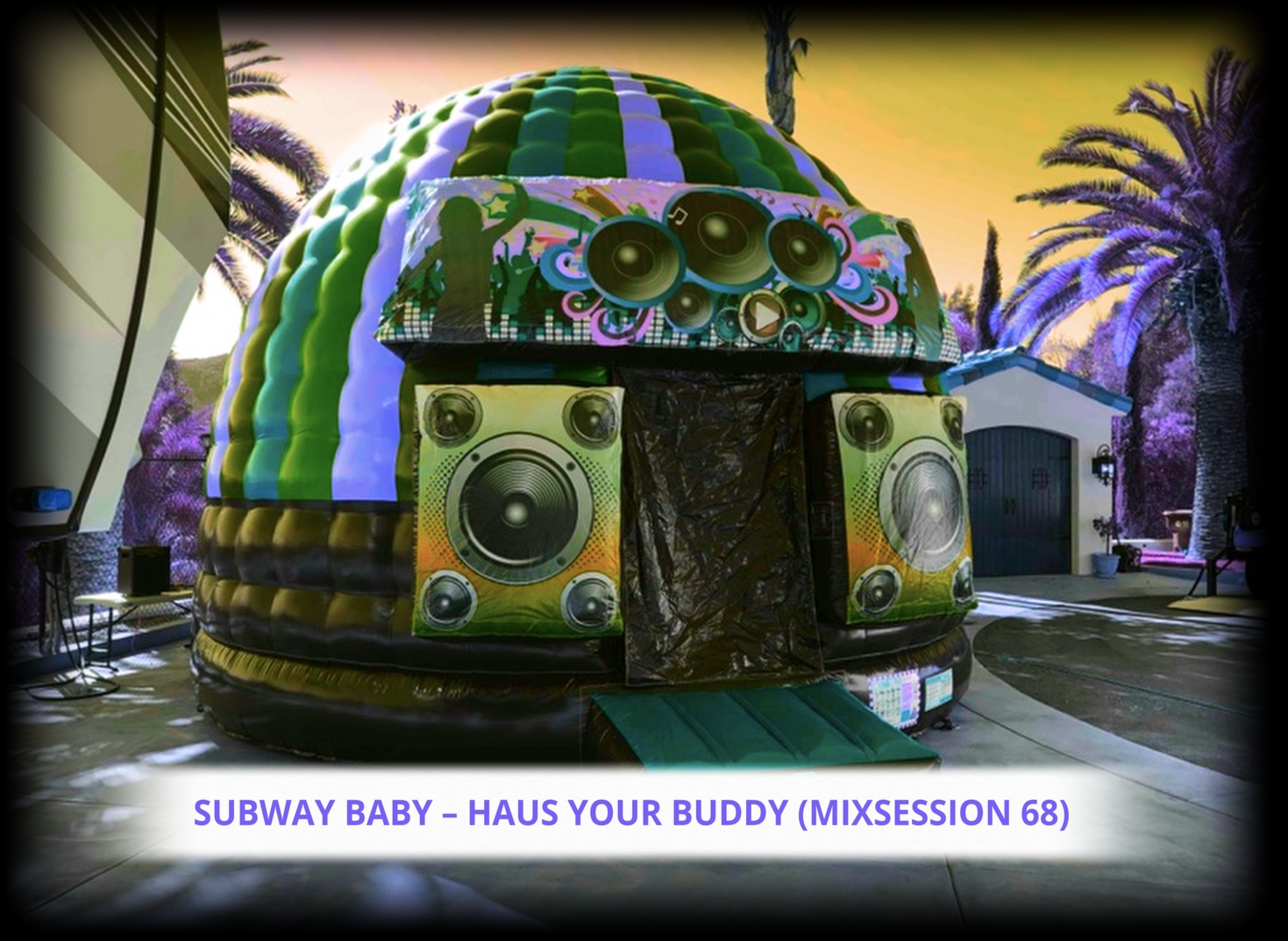 Subway Baby-Haus Your Buddy (Mixsession 68)