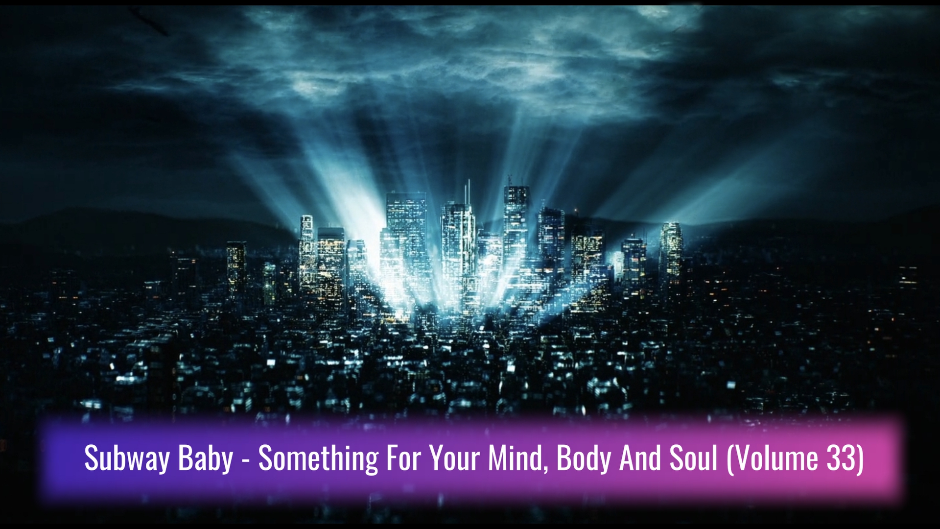 Subway Baby (Various)-Something For Your Mind, Body And Soul (Volume 33)