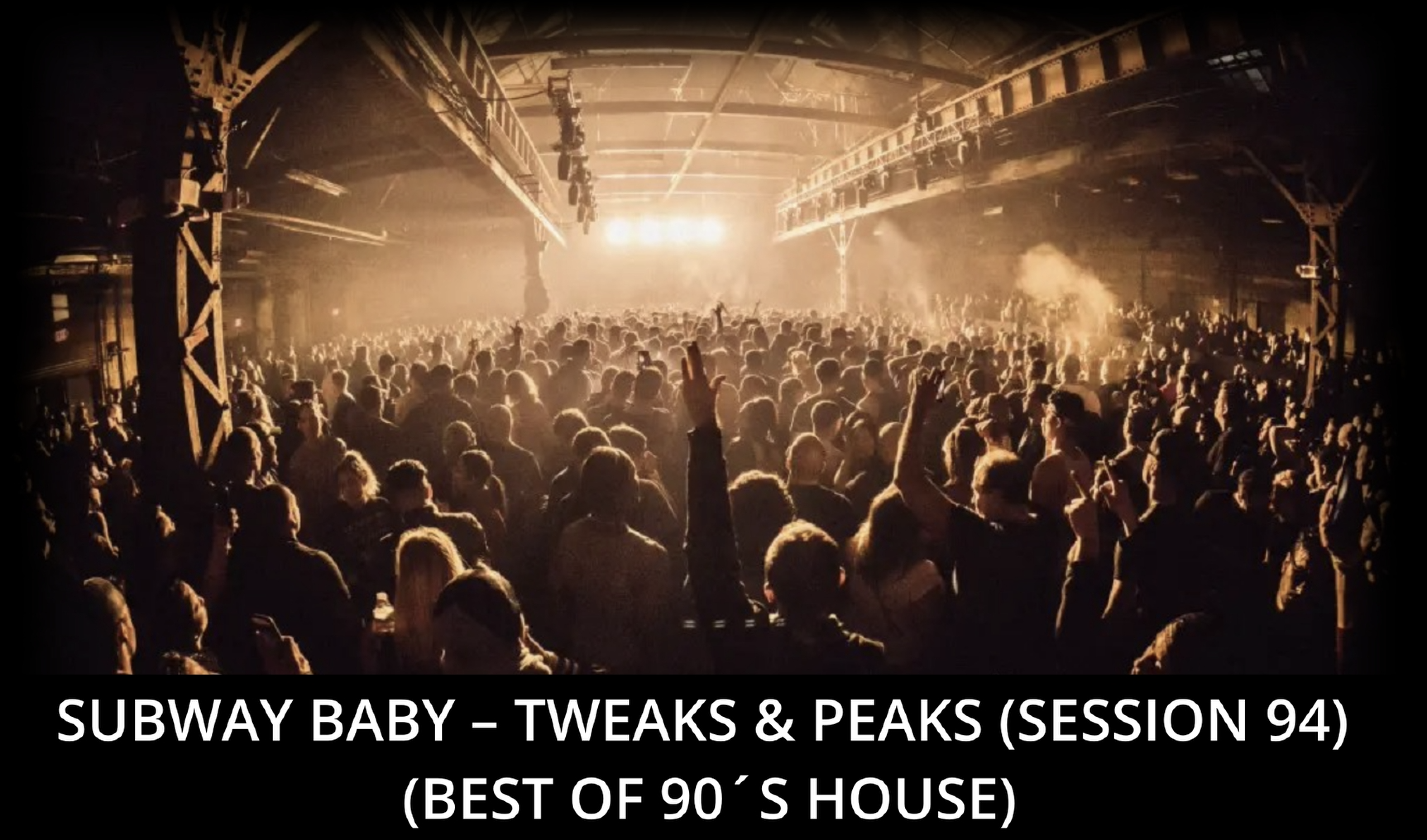 Subway Baby-Tweaks & Peaks (Session 94)