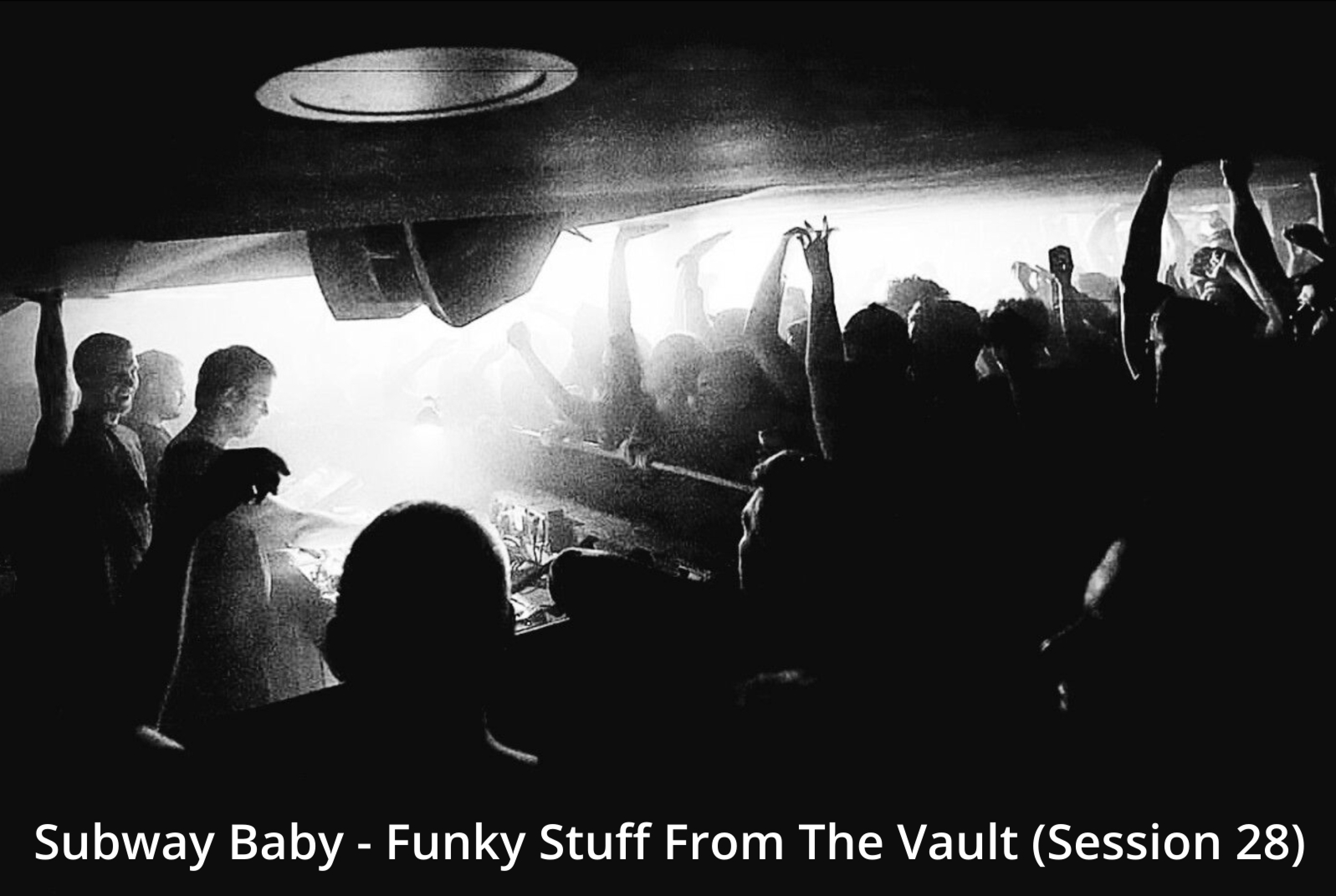 Subway Baby-Funky Stuff From The Vault (Session 28)